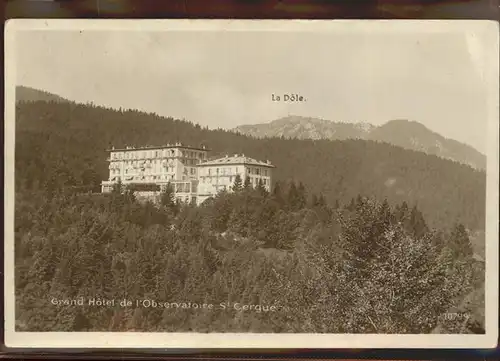 St Cergue Grand Hotel de l Oberservatoire Le Dole Kat. St Cergue