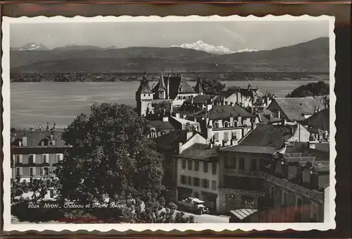 Nyon VD Chateau Lac Leman Mont Blanc Kat. Nyon