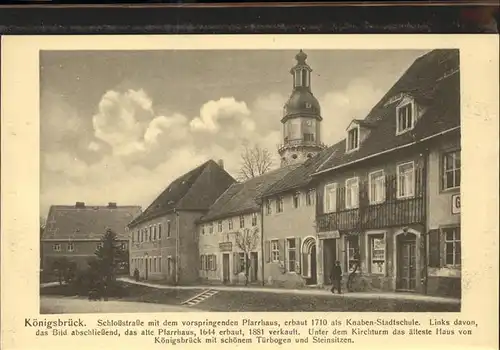 Koenigsbrueck Schloss Strasse Pfarrhaus Knaben Stadtschule Kirchturm aelteste Haus von Koenigsbrueck Kat. Koenigsbrueck