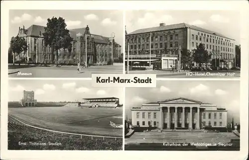 Karl Marx Stadt Museum Hotel Chemnitzer Hof Ernst Thalmann Stadion Kulturhaus der Werktaetigen in Siegmar Kat. Chemnitz