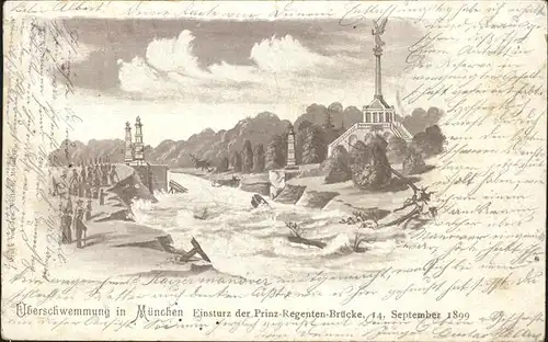 Muenchen ueberschwemmung Einsturz der Prinzregenten Bruecke 1899 Kat. Muenchen