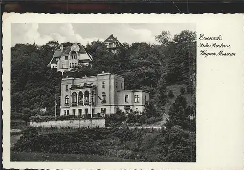 Eisenach Thueringen Fritz Reuter und Wagner Museum Kat. Eisenach