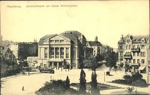Magdeburg Sachsen Anhalt Zentraltheater Kaiser Wilhemplatz Strassenbahn Kat. Magdeburg