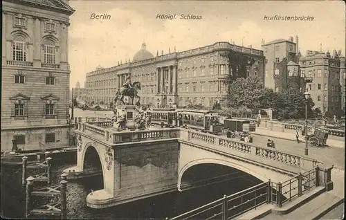 Berlin Schloss Kurfuerstenbruecke Strassenbahn Kat. Berlin