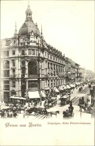 Berlin Leipziger  Ecke Friedrichstrasse Pferdestrassenbahn Kutschen Kat. Berlin