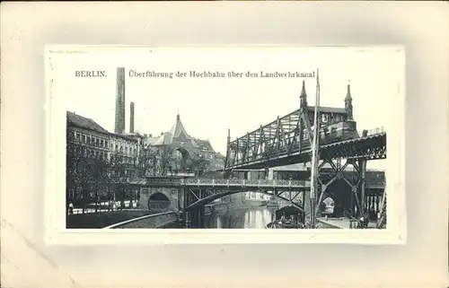 Berlin Hochbahn ueber Landwehrkanal Kat. Berlin