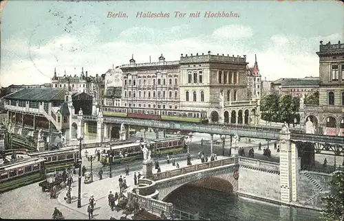 Berlin Hallesches Tor mit Hochbahn Bruecke Strassenbahn Kat. Berlin