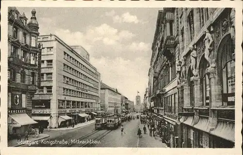 Stuttgart Koenigstrasse Mittnachtbau Strassenbahn Kat. Stuttgart