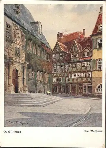 Quedlinburg Harz Sachsen Anhalt Am Rathaus Kuenstlerkarte nach Aquarell Gustav Luettgens Kat. Quedlinburg