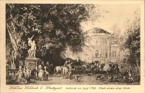 Stuttgart Schloss Solitude erbaut von Herzog Karl Aufbruch zur Jagd 1782 Kat. Stuttgart