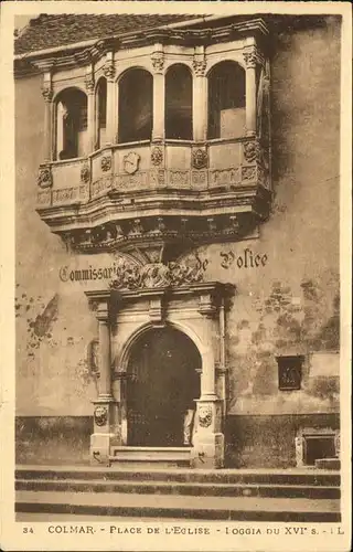 Colmar Haut Rhin Elsass Place de l Eglise loggia du XVI siecle Commissariat de Police Kat. Colmar