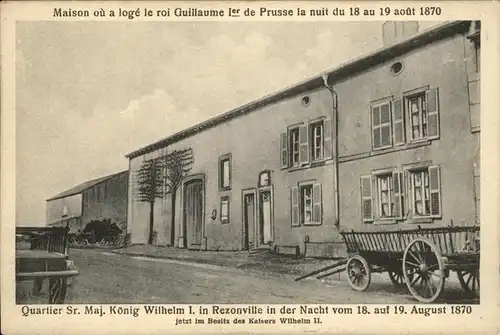 Rezonville Maison Roi Guillaume de Prusse Koenig Wilhelm I Kat. Rezonville