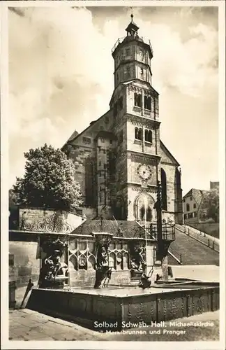 Schwaebisch Hall Michaeliskirche Marktbrunnen Pranger Kat. Schwaebisch Hall