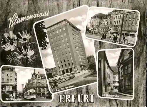 Erfurt Hotel Erfurter Hof Gothardstr. Rat d. Bezirks Bahnhofstr. Strassenbahn Blumenstadt Kat. Erfurt