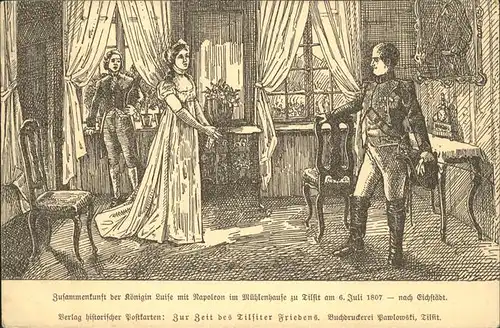 Tilsit Ostpreussen Zusammenkunft Koenigin Luise mit Napoleon im Muehlenhause zu Tilsit am 6. Juli 1807   nach Eichstaedt Kuenstlerkarte Kat. Sowetsk