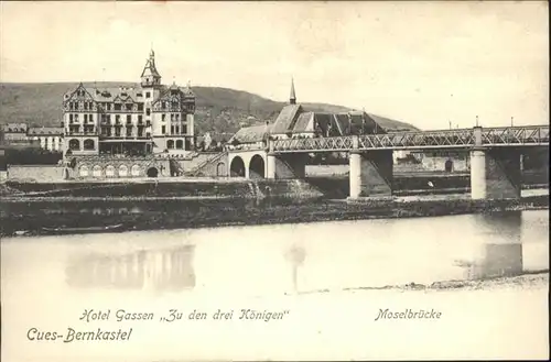 wb03500 Bernkastel-Kues Bernkastel-Kues Hotel Gassen zu den drei Koenigen Moselbruecke * Kategorie. Bernkastel-Kues Alte Ansichtskarten