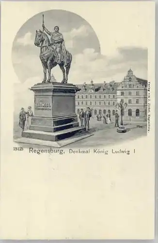 Regensburg Regensburg Denkmal Koenig Ludwig ungelaufen ca. 1900 / Regensburg /Regensburg LKR