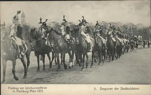 Hamburg Jahrhundertfeier 1913
Festzug
5. Dragoner der Stadtsoldaten / Hamburg /Hamburg Stadtkreis