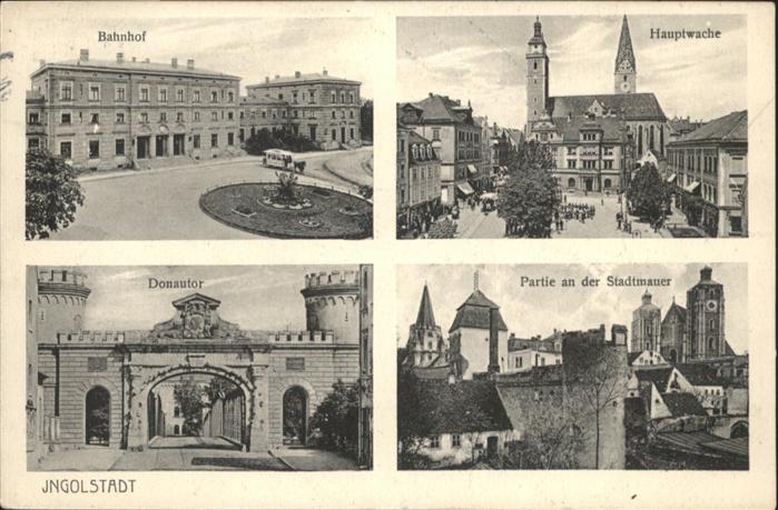 Ingolstadt Donau Bahnhof, Hauptwache, Donautor, Stadtmauer ...