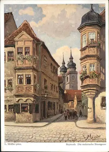 Bayreuth Nach einem Originalgemaelde von Ludwig Moessler Brautgasse *
