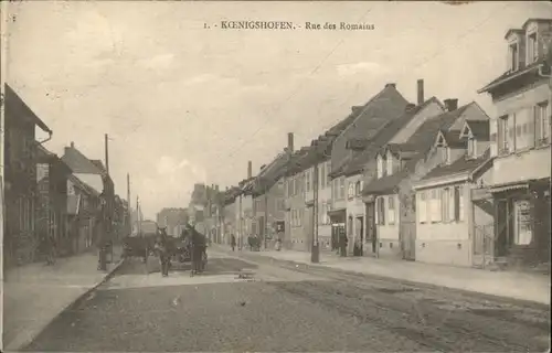 wx38882 Koenigshofen Elsass Rue Romains x Kategorie. Strasbourg Alte Ansichtskarten