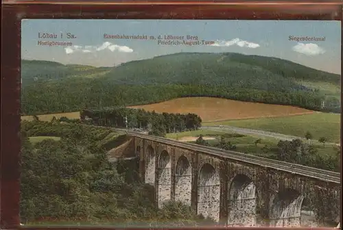 wz78152 Loebau Sachsen Honigbrunnen Eisenbahnviadukt Loebauer Berg Kategorie. Loebau Alte Ansichtskarten