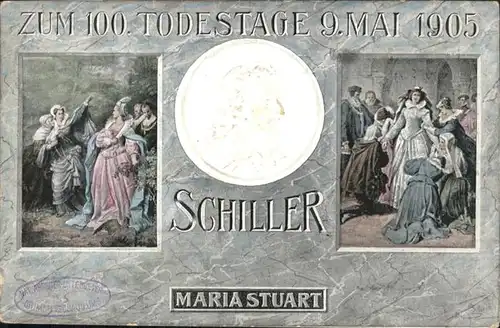 Schiller Friedrich Todestag Maria Stuart Praegedruckkarte  / Dichter /