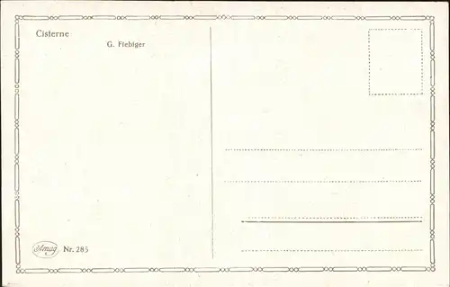 Kuenstlerkarte G Fiebiger Cisterne Kat. Kuenstlerkarten