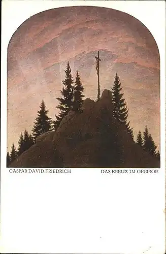 Kuenstlerkarte Caspar David Friedrich Das Kreuz im Gebirge Kat. Kuenstlerkarten