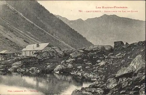 Cauterets Hotellerie du Lac de Gaube / Cauterets /Arrond. d Argeles-Gazost