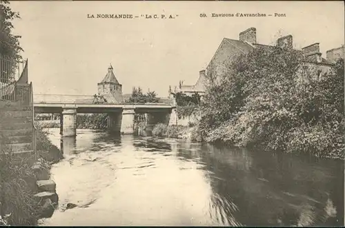 Avranches La Normandie La C. P. A. Pont / Avranches /Arrond. d Avranches