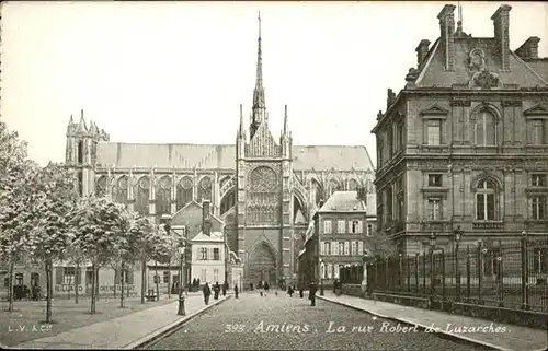 Amiens la Rue Robert de Luzarches / Amiens /Arrond. d Amiens