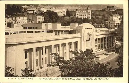 Aix-les-Bains Etablissement Thermal les Hotels le Revard / Aix-les-Bains /Arrond. de Chambery