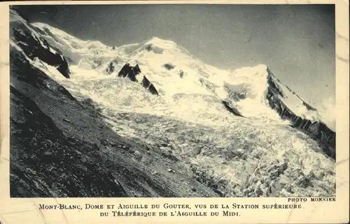 Aiguilles Montblanc
Dome 
Aiguilles du Gouter
Station Superieur
Teleferique de l`Aiguilles du Midi / Aiguilles /Arrond. de Briancon