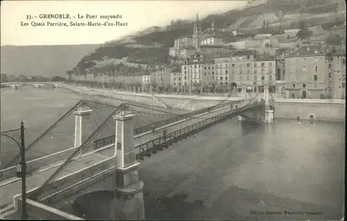 Grenoble Grenoble Pont Suspendu Quai Perriere Saint-Marie-d'en-Haut * / Grenoble /Arrond. de Grenoble