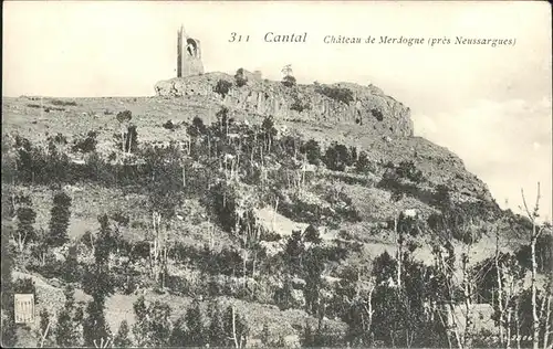 Neussargues-Moissac Cantal Chateau Merdogne Kat. Neussargues-Moissac