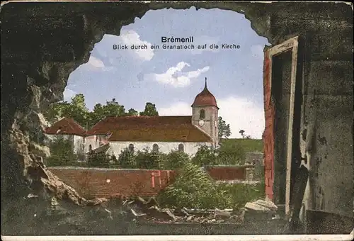 Bremenil Blick durch ein Granatloch Kirche Kat. Bremenil