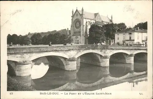 Bar le Duc Lothringen Le Pont et L Eglise Saint Jean Kat. Bar le Duc