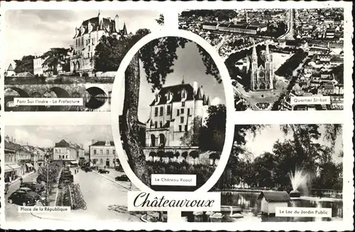 Chateauroux Indre Chateauroux Pont sur l'Indre Place de la Republique Chateau Raoul * / Chateauroux /Arrond. de Chateauroux