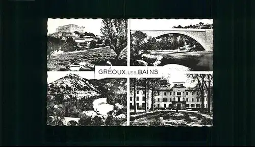 Greoux-les-Bains Chateau Pont Verdon Colostre Etabilssement Thermal x