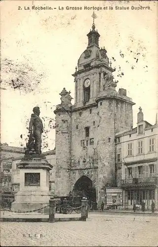 La Rochelle Charente-Maritime Grosse Horloge et la Statue Duperre / La Rochelle /Arrond. de La Rochelle