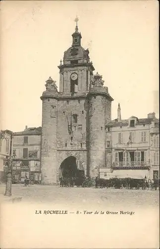 La Rochelle Charente-Maritime Tour de la Grosse Horloge / La Rochelle /Arrond. de La Rochelle