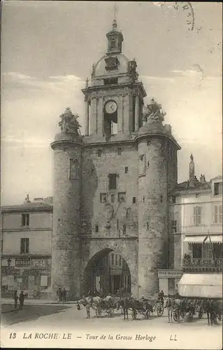 La Rochelle Charente-Maritime Tour de la Grosse Horloge / La Rochelle /Arrond. de La Rochelle