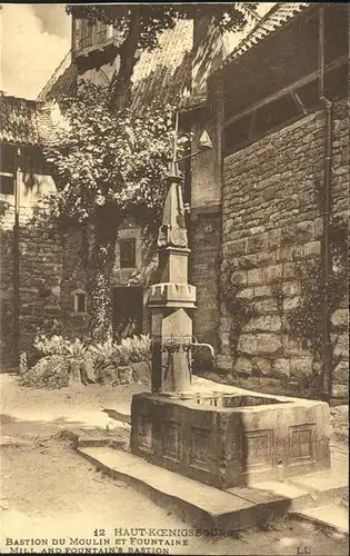 Haut-Koenigsbourg Hohkoenigsburg Bastion du Moulin et Fountaine / Orschwiller /Arrond. de Selestat-Erstein