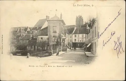 La Ferte-Milon Hotel de Ville Rue du Marche au Ble x