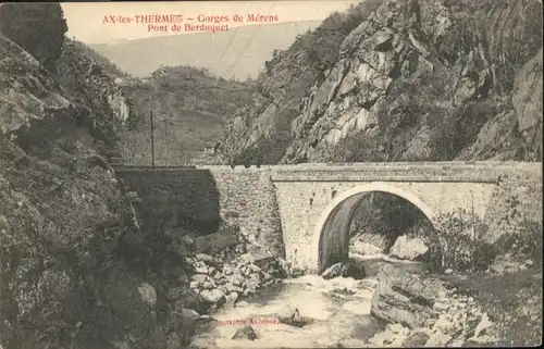 Ax-les-Thermes Gorges Merens Pont Berduquet *