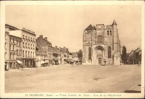 Le Neubourg Place Dupont de l'Eure Rue de la Republique *