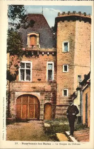 Bourbonne les Bains Haute Marne Le Donjon du Chateau Kat. Bourbonne les Bains