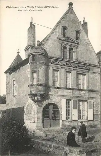 Chateaudun Vieille Maison Rue de la Cuirasserie Kat. Chateaudun