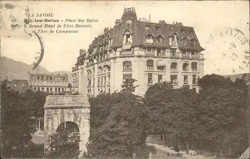 Aix les Bains Place des Bains Grand Hotel de l Arc Romain Arc de Campanus Kat. Aix les Bains